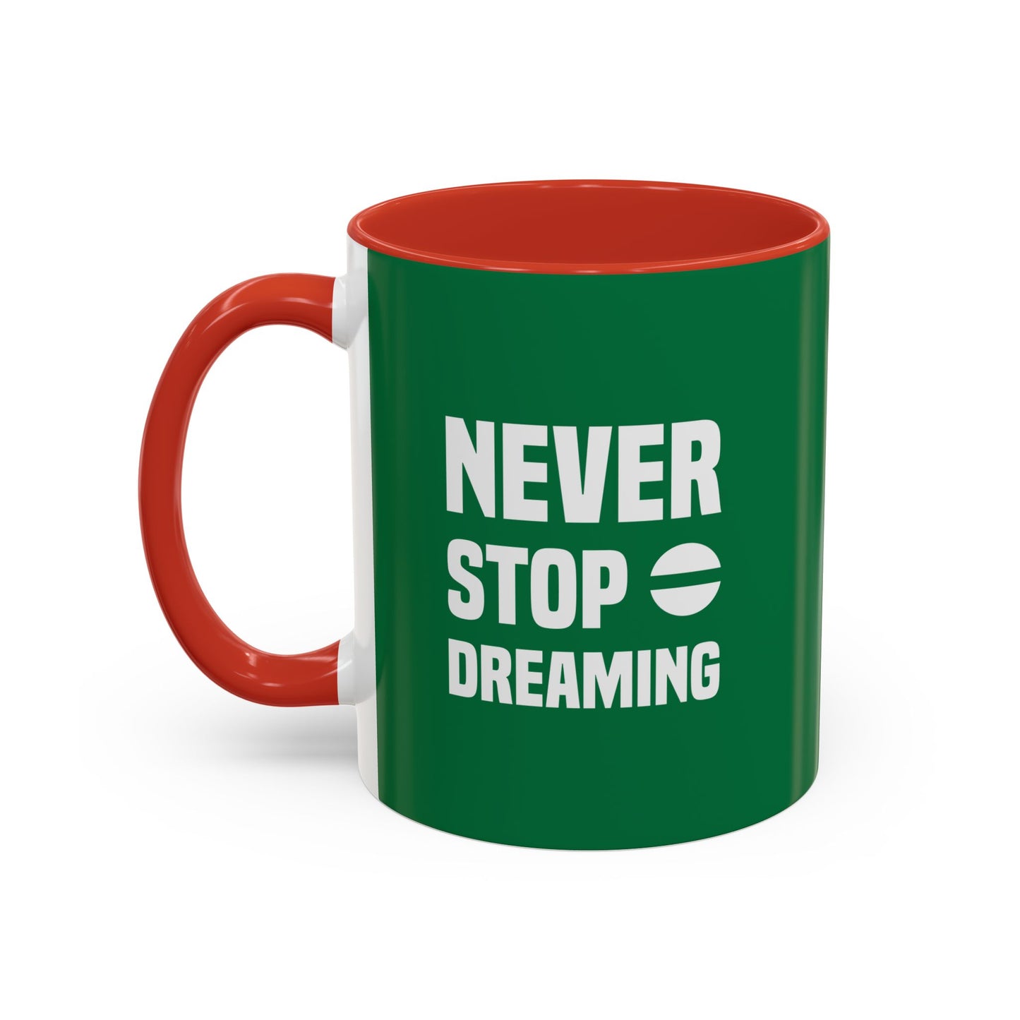 Never Stop Dreaming Accent Coffee Mug (11, 15oz)