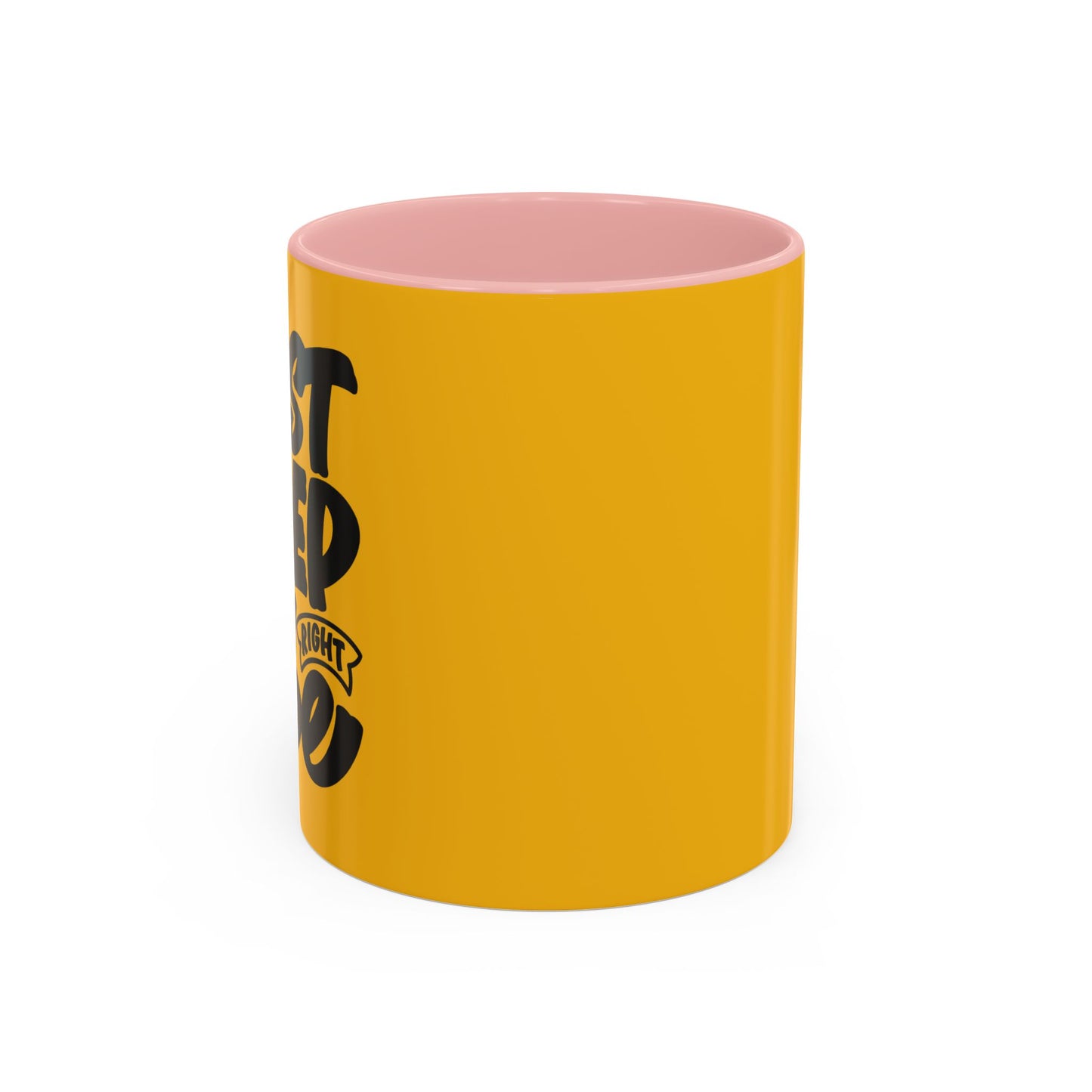 Just Keep The Right Vibe Accent Coffee Mug (11, 15oz)