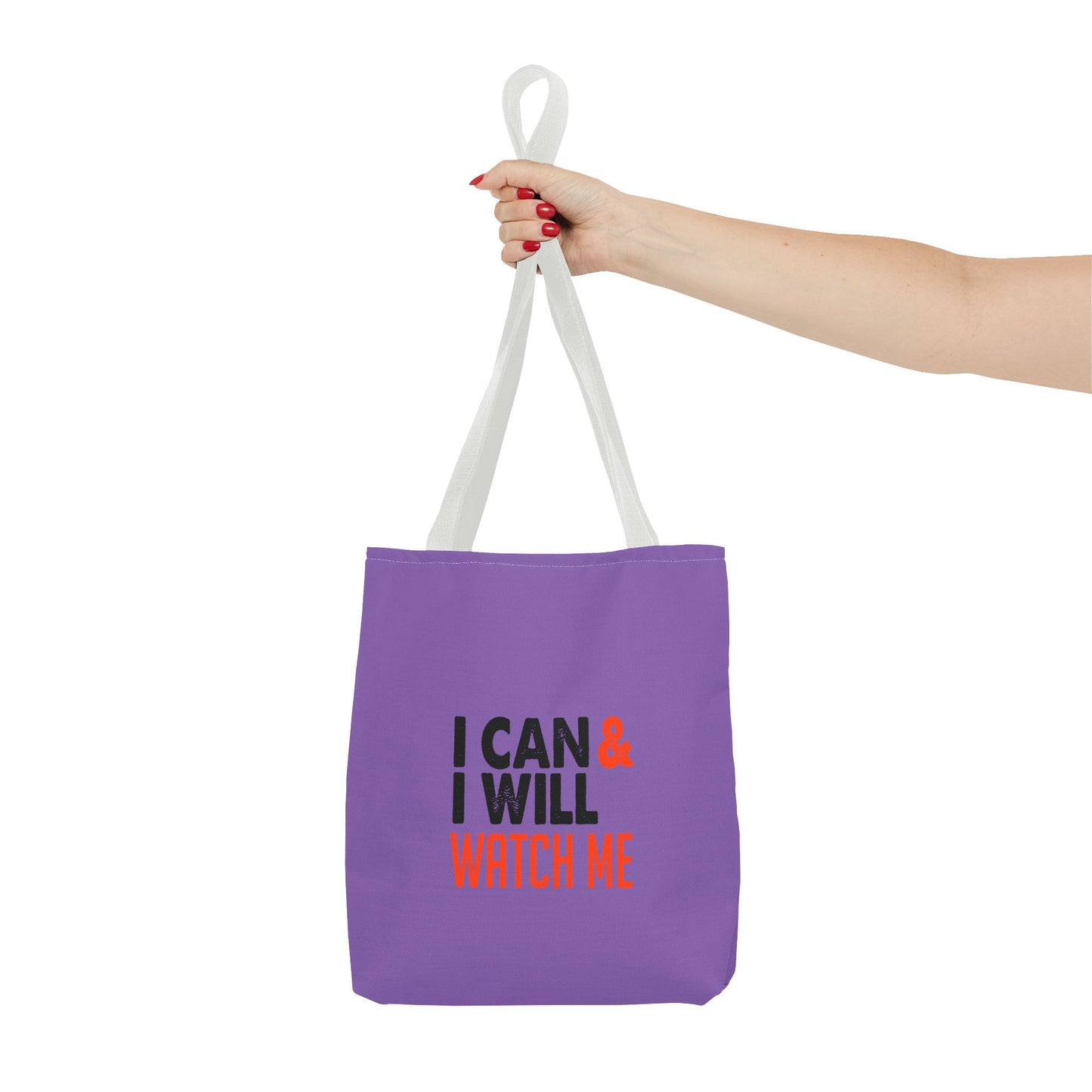 I Can & I Will Watch Me Tote Bag (AOP)