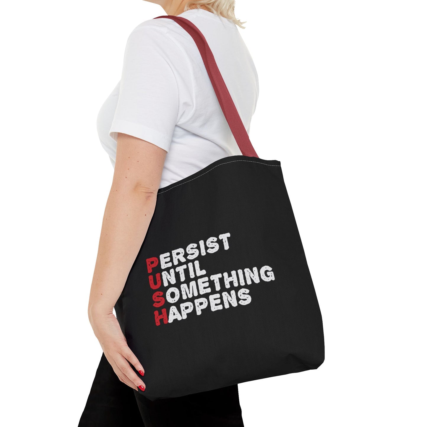 Persist Until Something Happens Tote Bag (AOP)