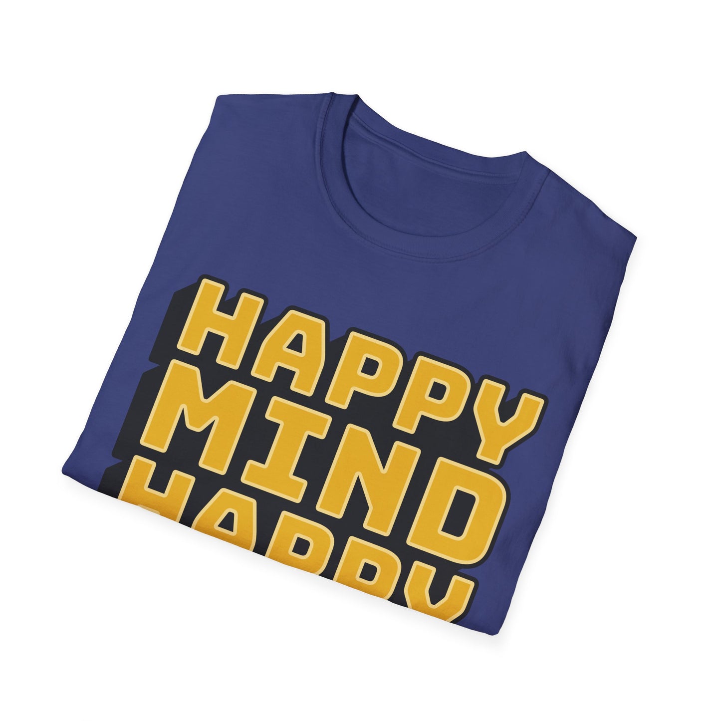 Happy Mind Happy Life Unisex Softstyle T-Shirt