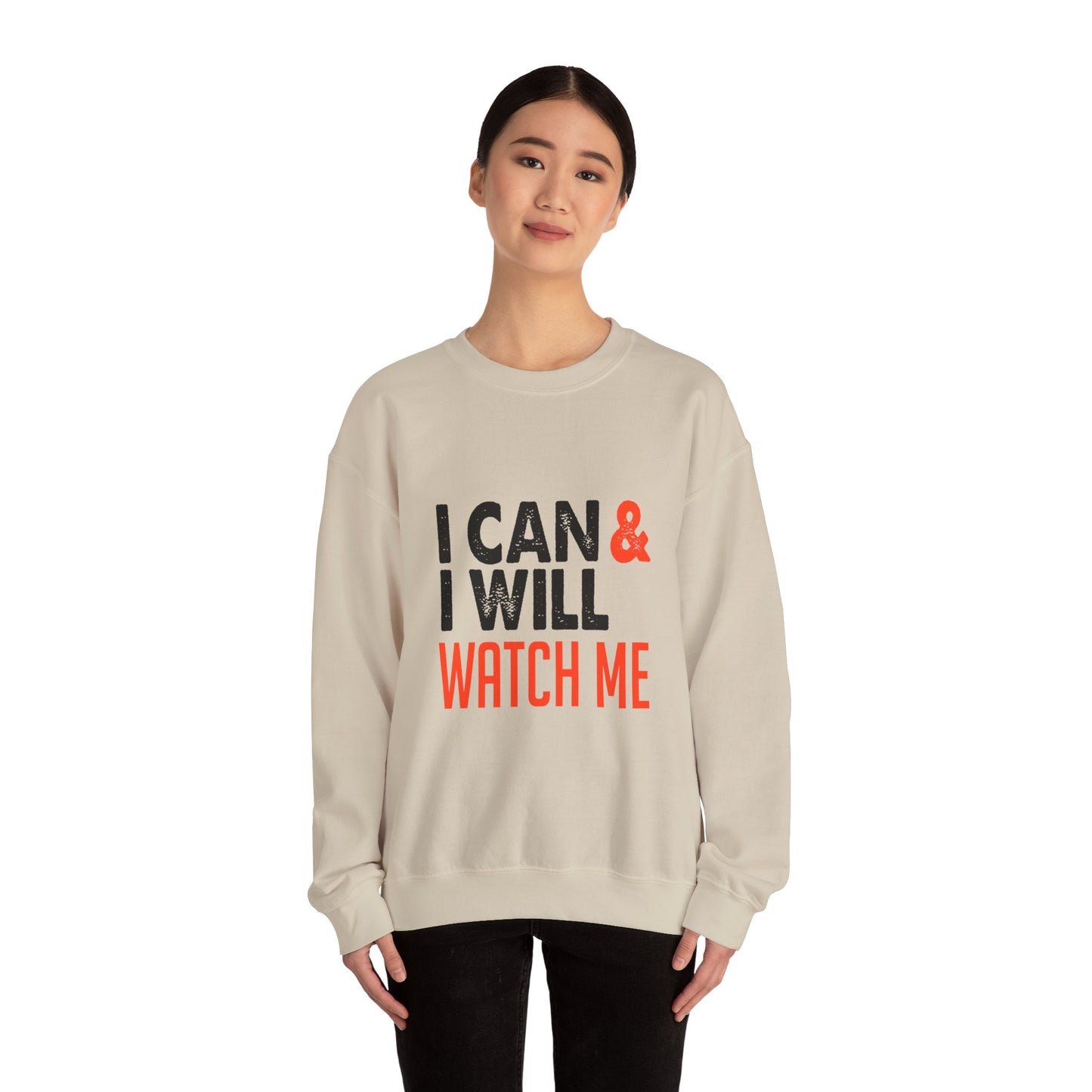 I Can & I Will Watch Me Unisex Heavy Blend™ Crewneck Sweatshirt