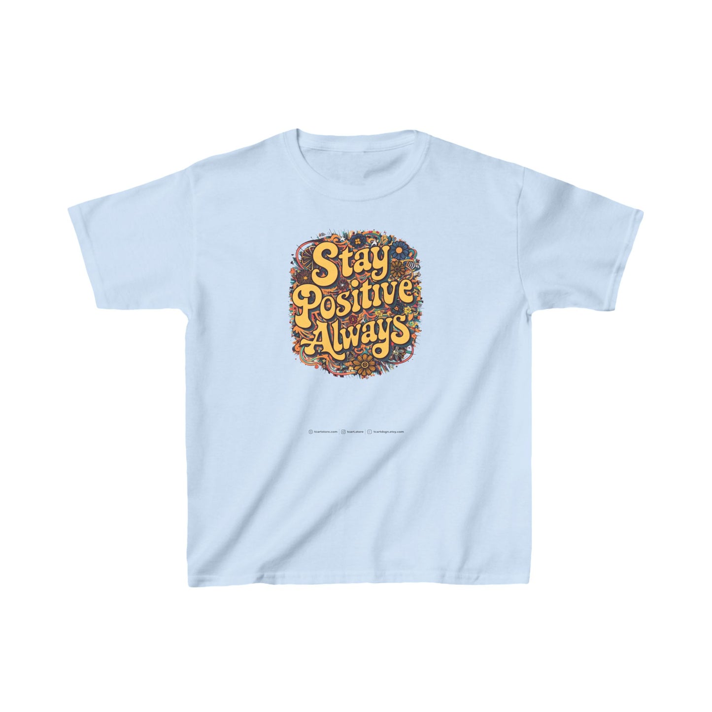 Stay Positive Always Kids Heavy Cotton™ Tee