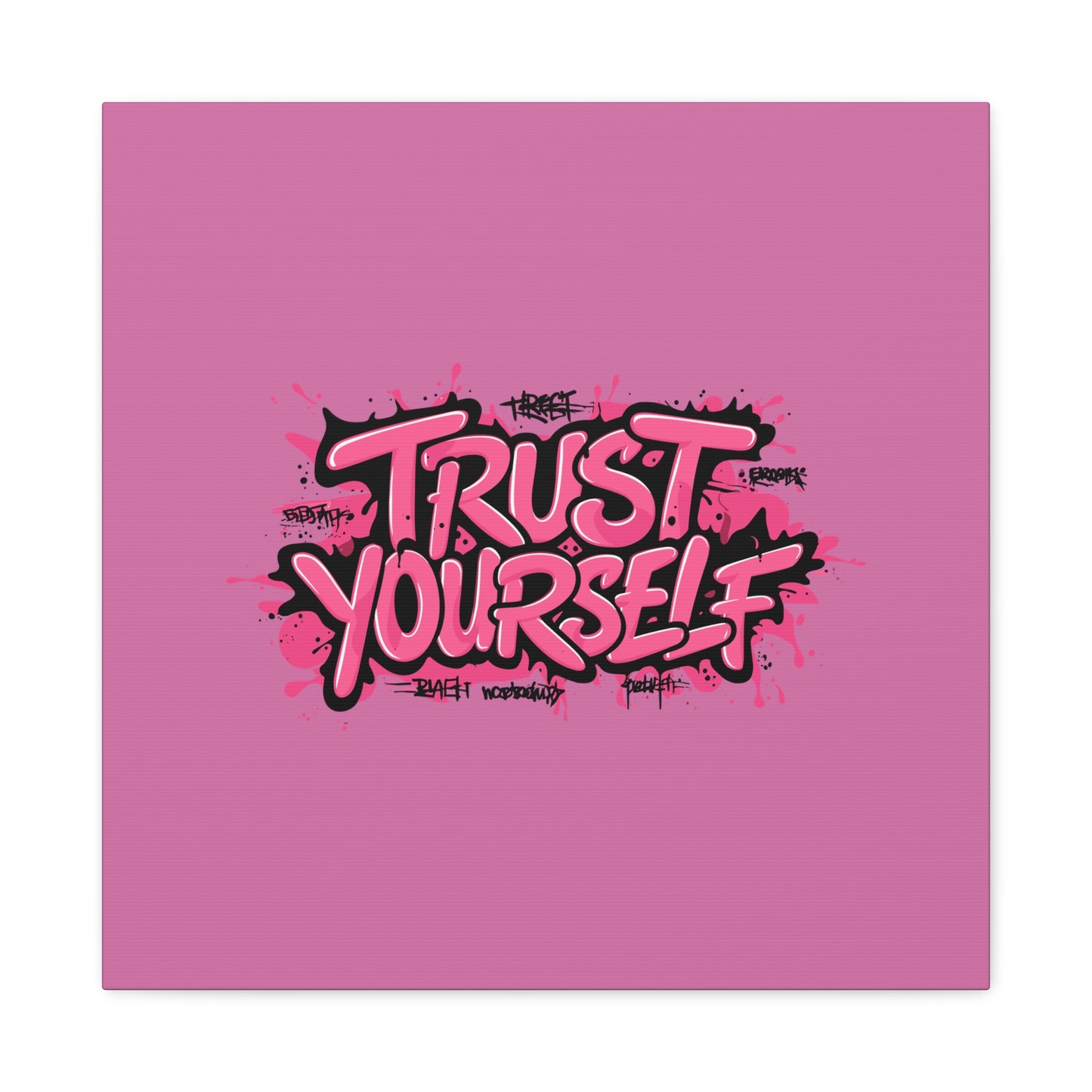 Trust Yourself Matte Canvas, Stretched, 1.25"