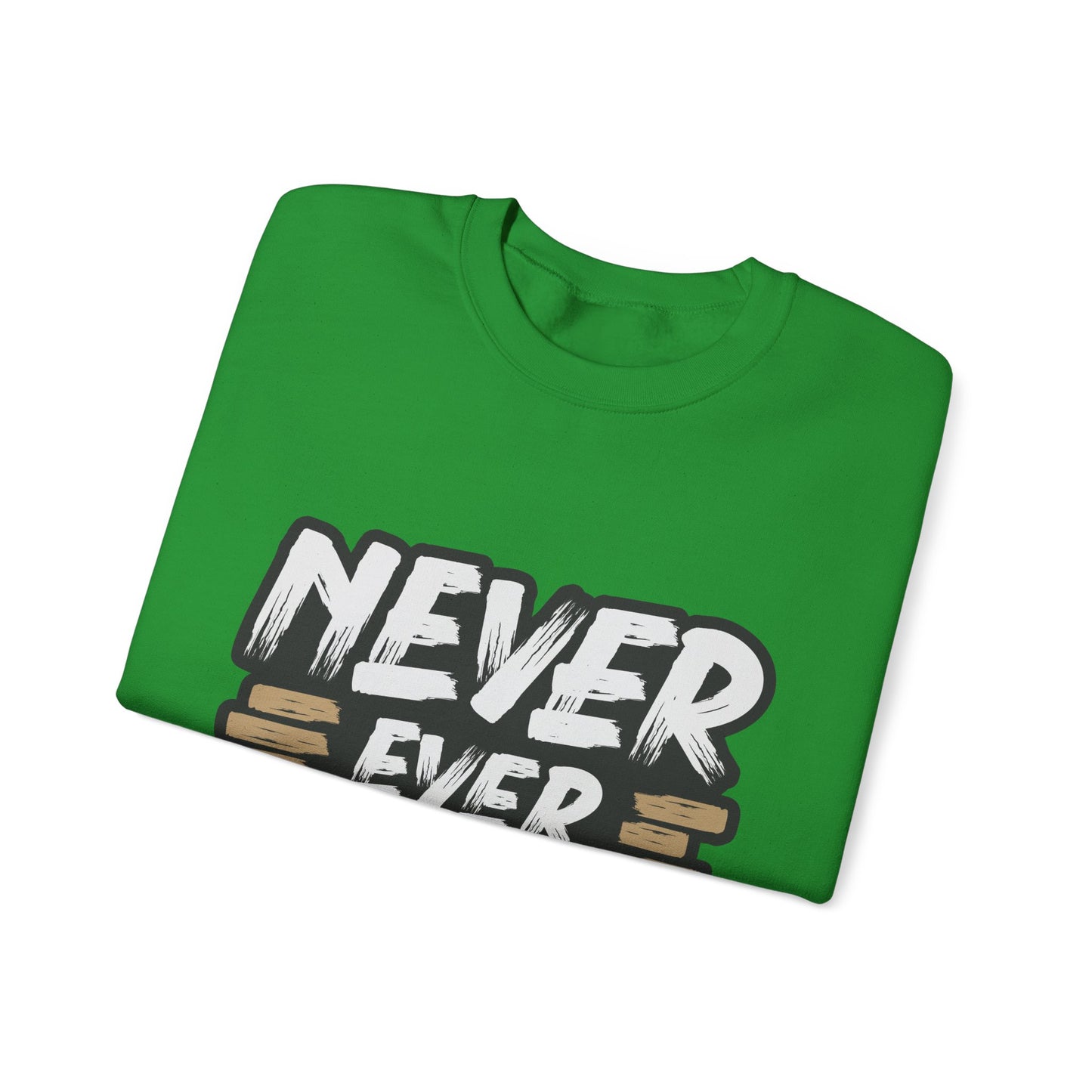 Never Give Up Unisex Heavy Blend™ Crewneck Sweatshirt