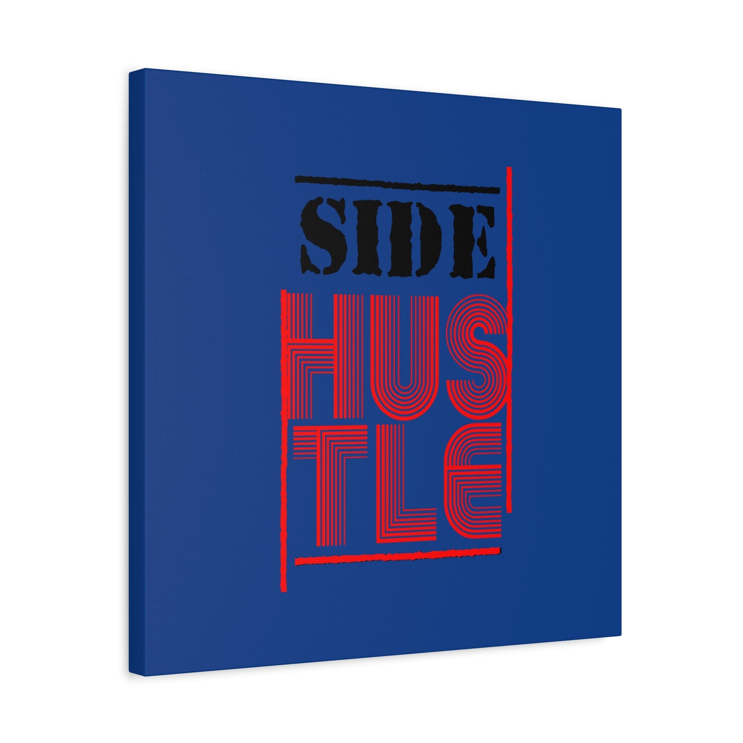 Side Hustle Matte Canvas, Stretched, 1.25"