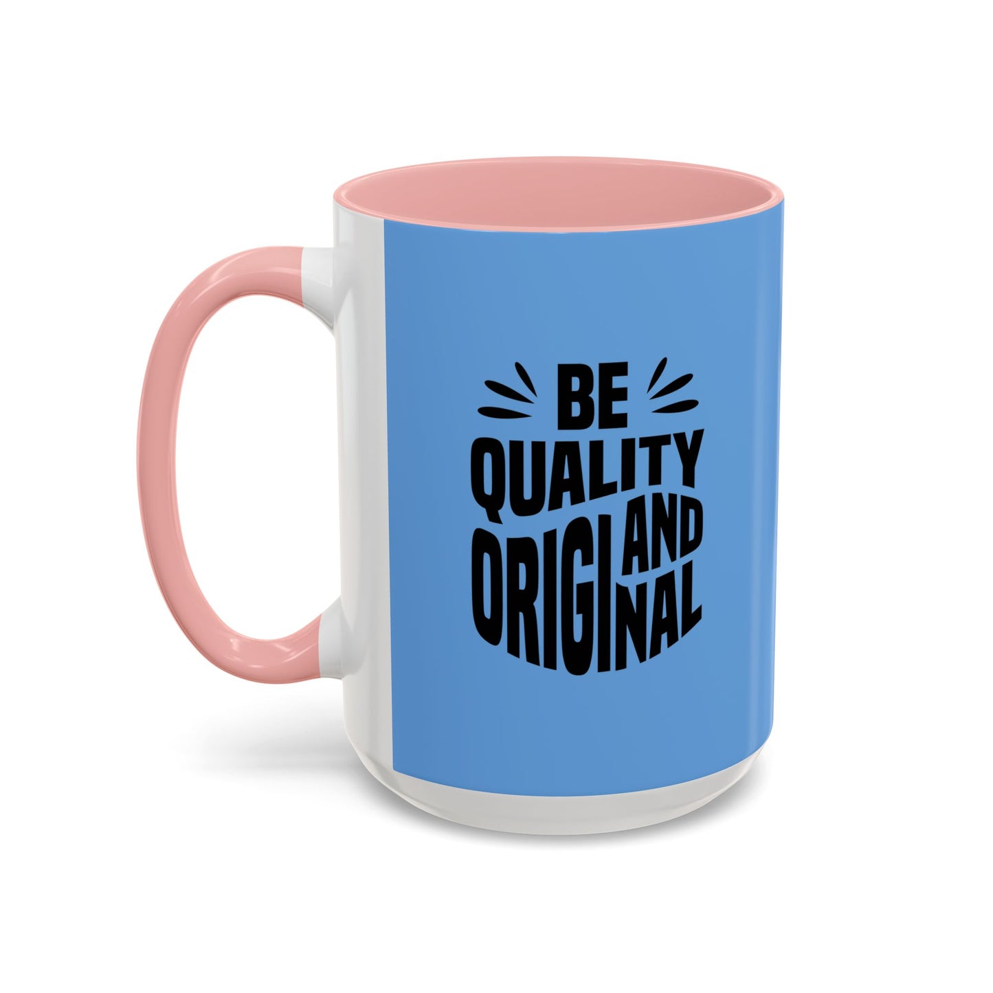 Be Quality And Original Accent Coffee Mug (11, 15oz)