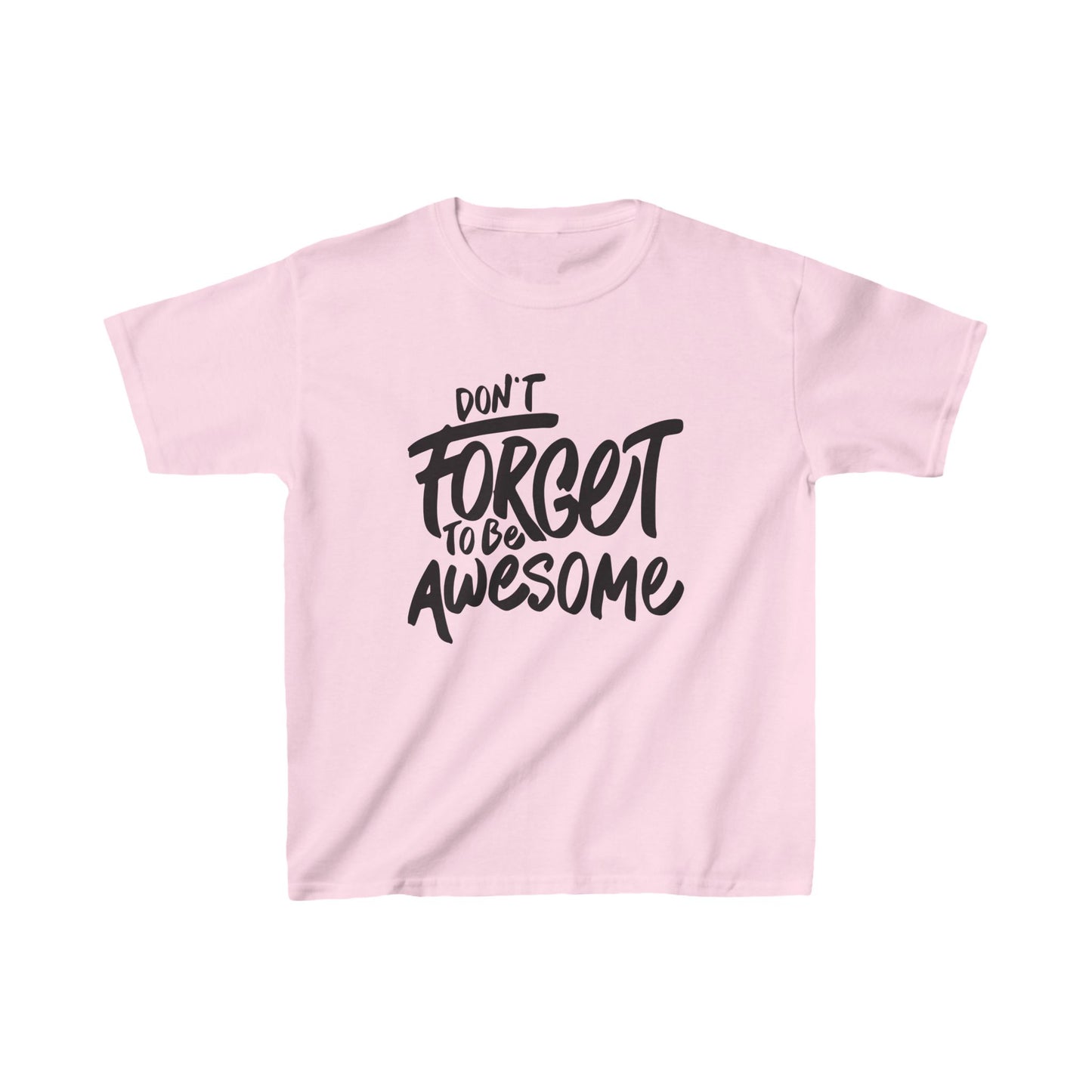 Don't Forget To Be Awesome Kids Heavy Cotton™ Tee