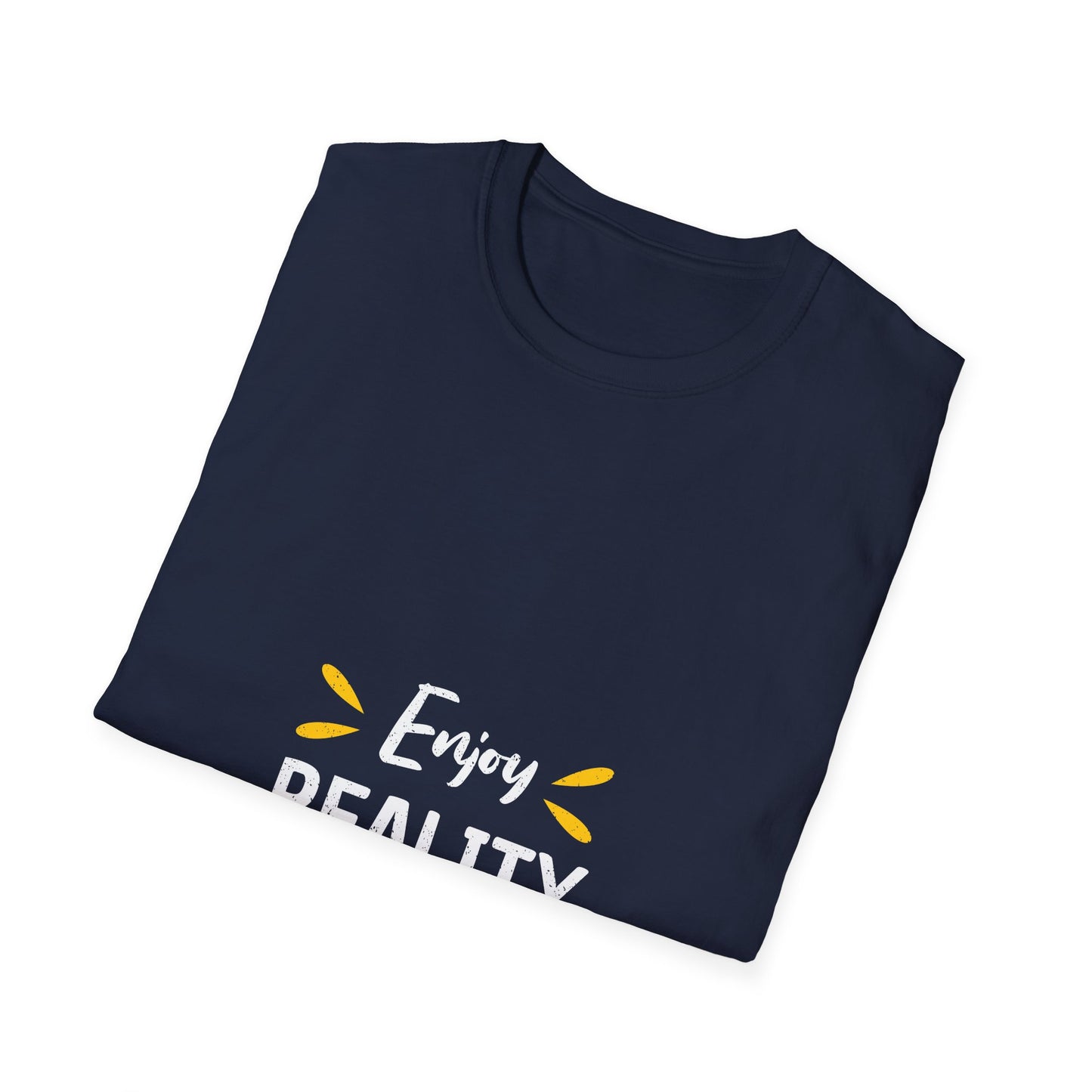 Enjoy Reality Unisex Softstyle T-Shirt