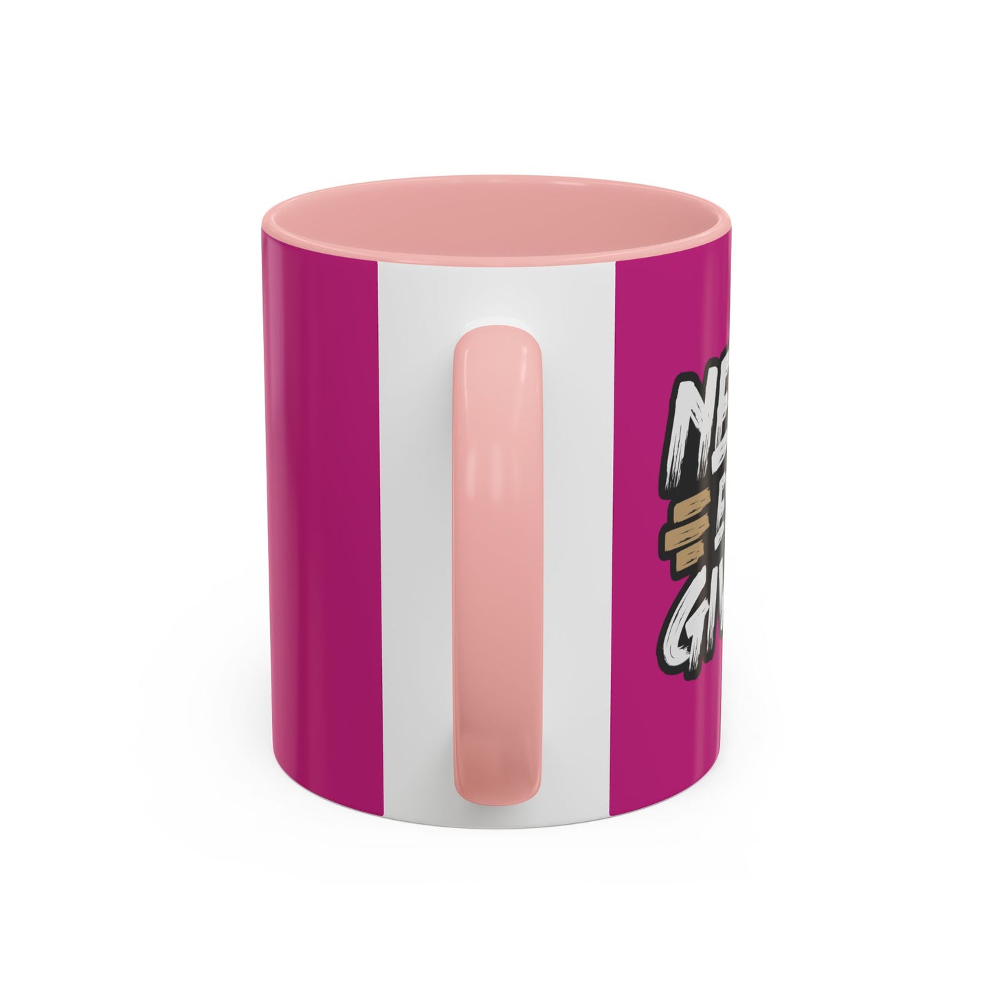 Never Ever Give Up Accent Coffee Mug (11, 15oz)