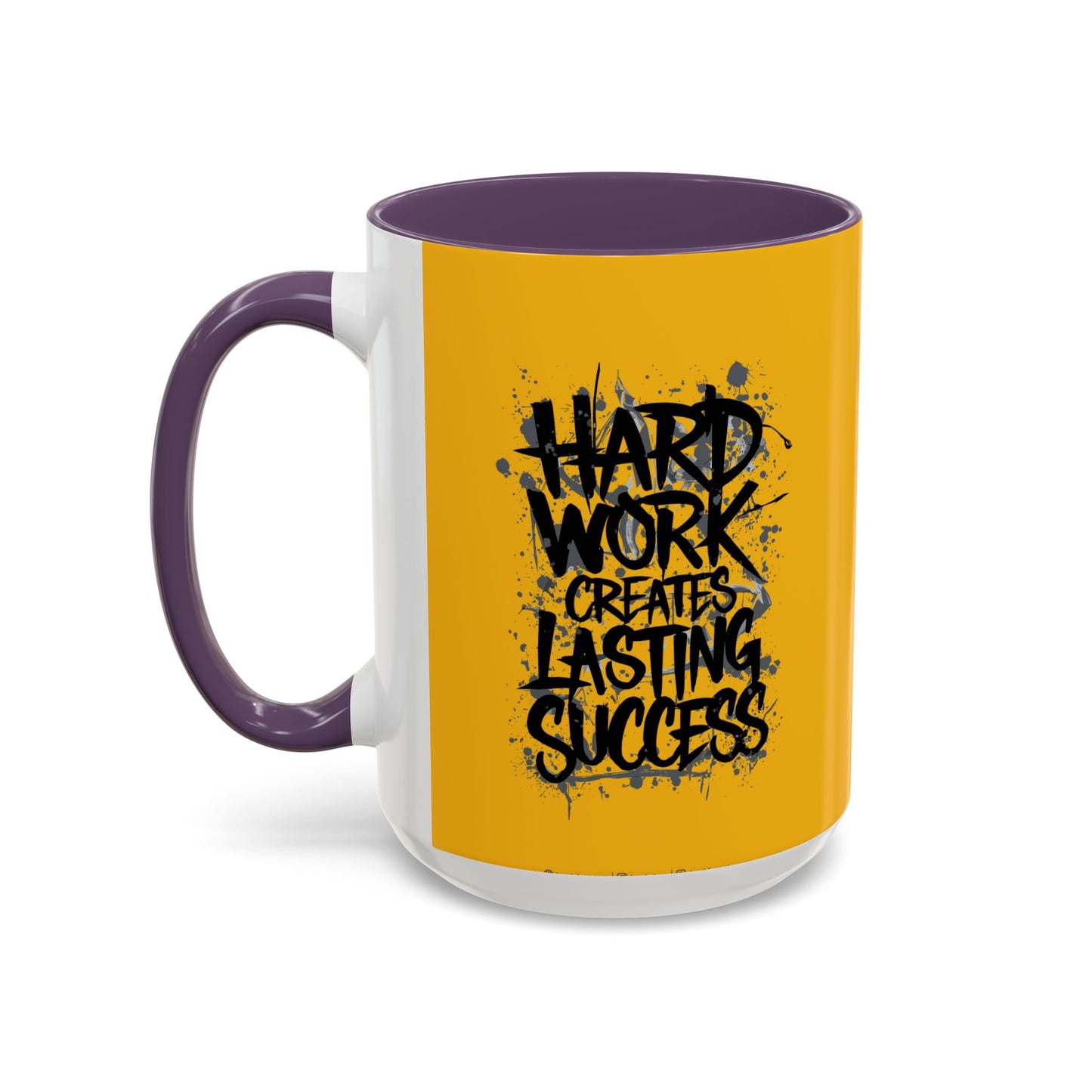 Hard Work Creates Lasting Success Accent Coffee Mug (11, 15oz)