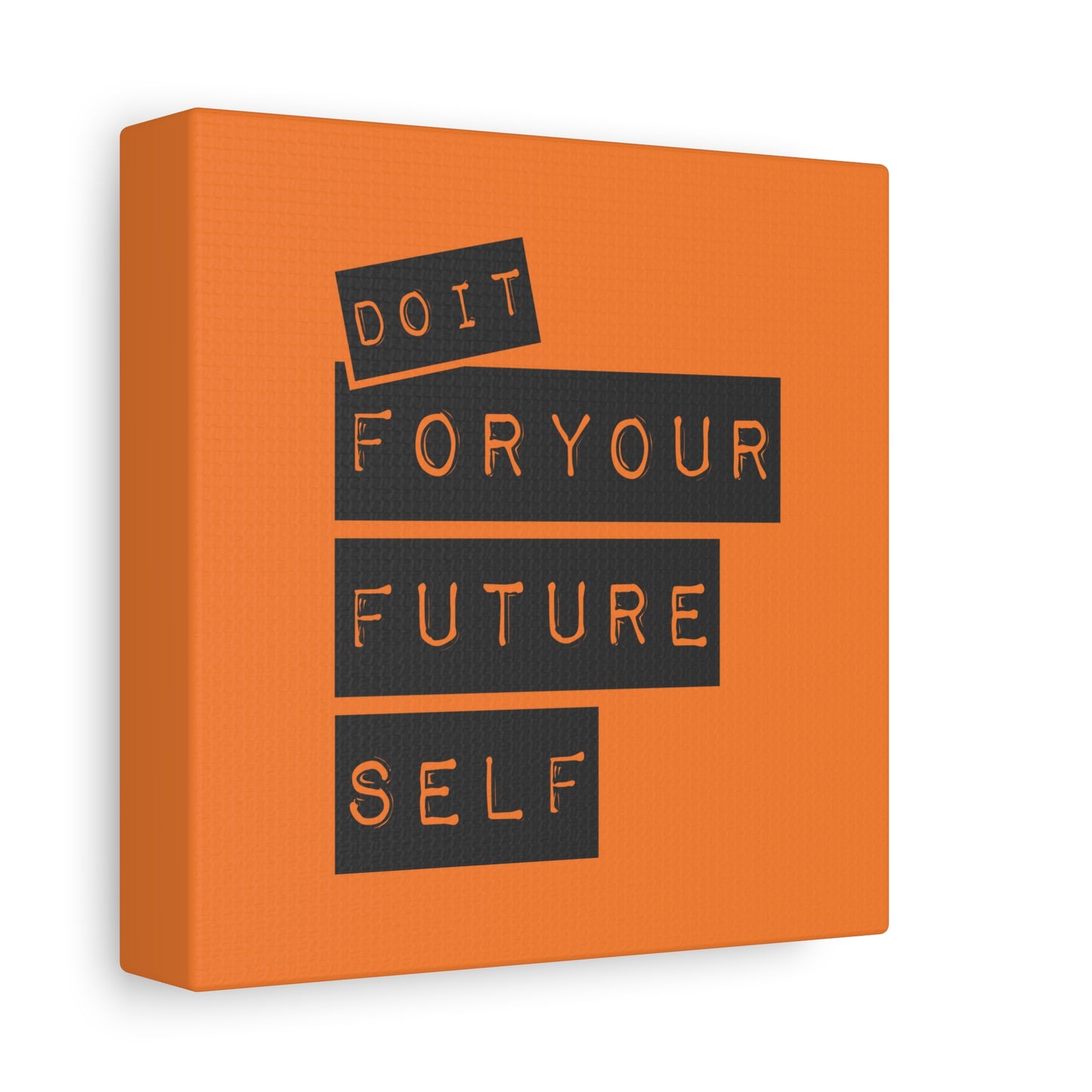 Do It For Your Future Self Matte Canvas, Stretched, 1.25"