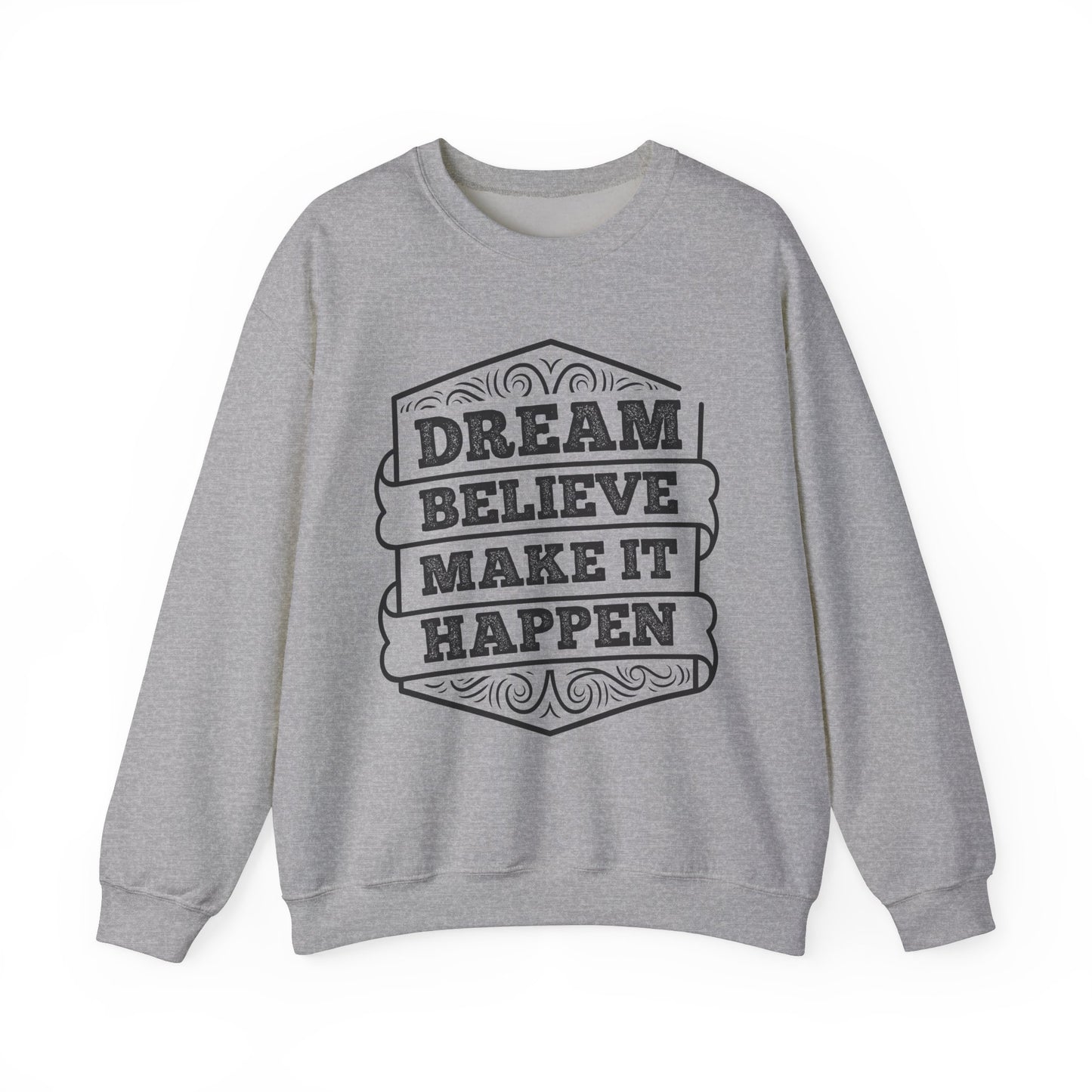 Dream Believe Make It Happen Unisex Heavy Blend™ Crewneck Sweatshirt