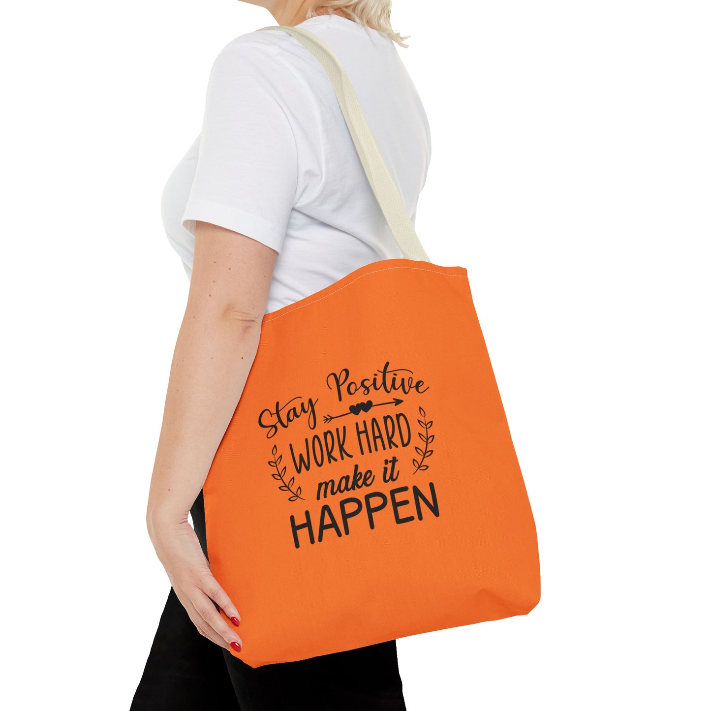 Stay Positive Work Hard Make It Happen Tote Bag (AOP)