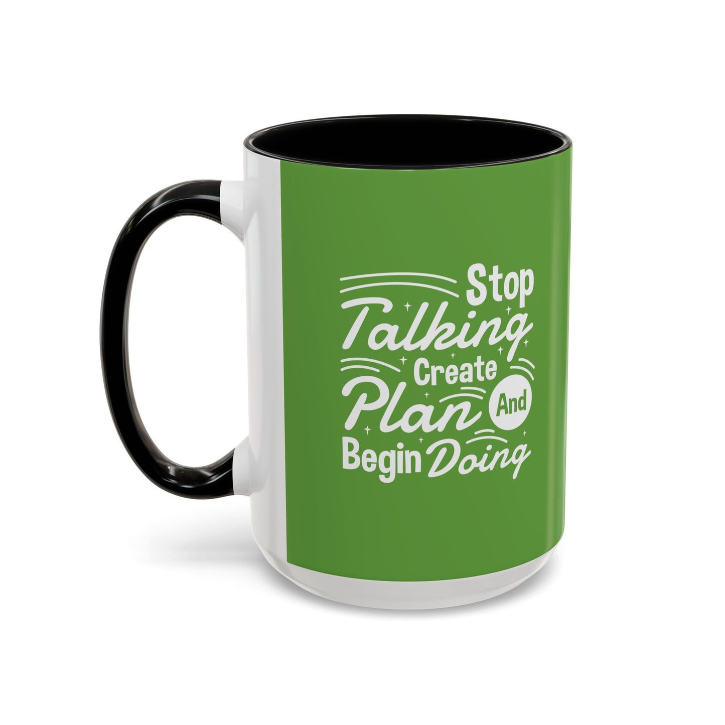 Stop Talking Create Plan And Begin Doing Accent Coffee Mug (11, 15oz)