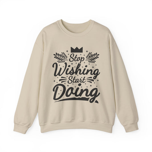 Stop Wishing Start Doing Unisex Heavy Blend™ Crewneck Sweatshirt