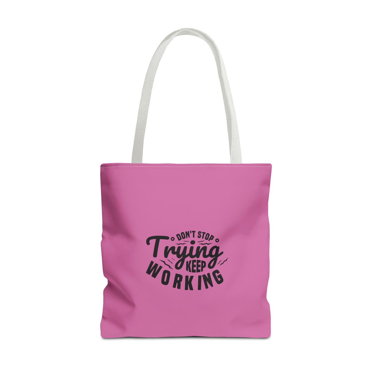 Don't Trying Keep Working Tote Bag (AOP)