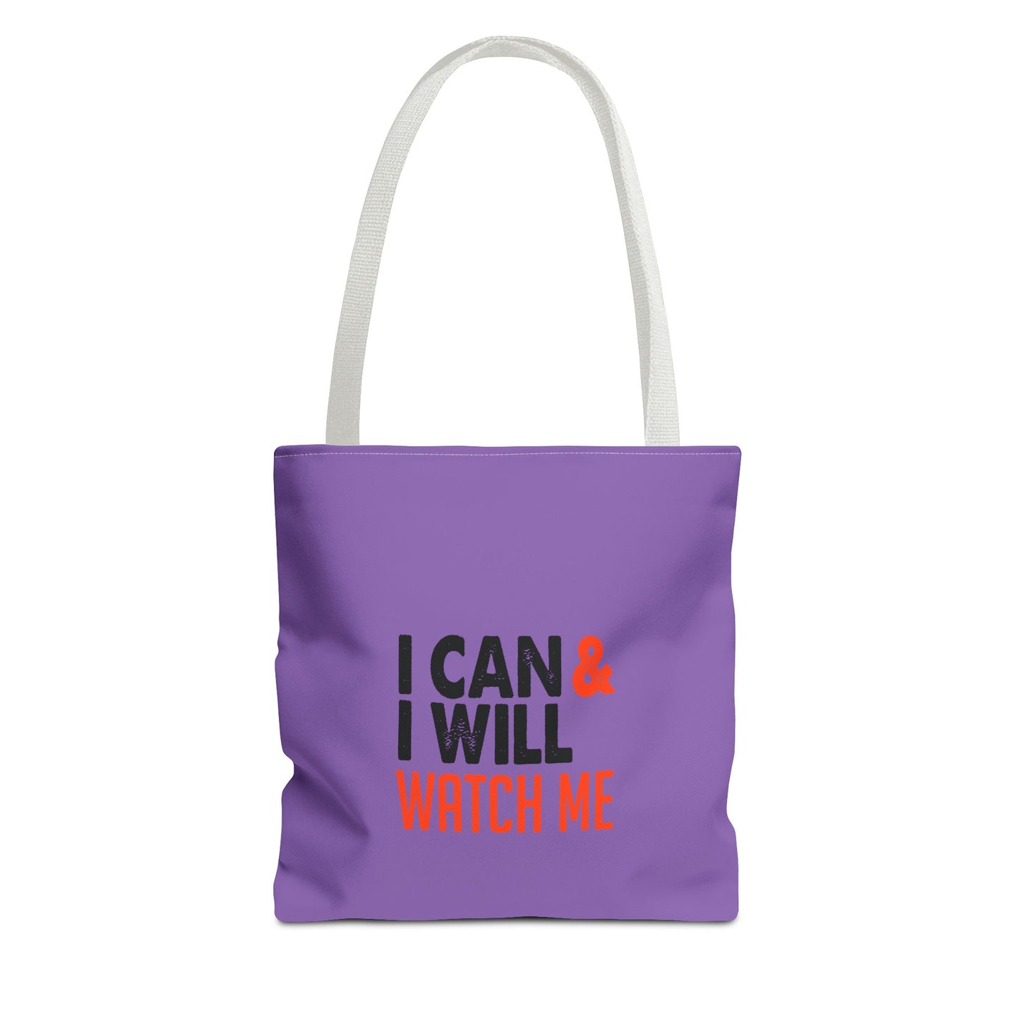 I Can & I Will Watch Me Tote Bag (AOP)