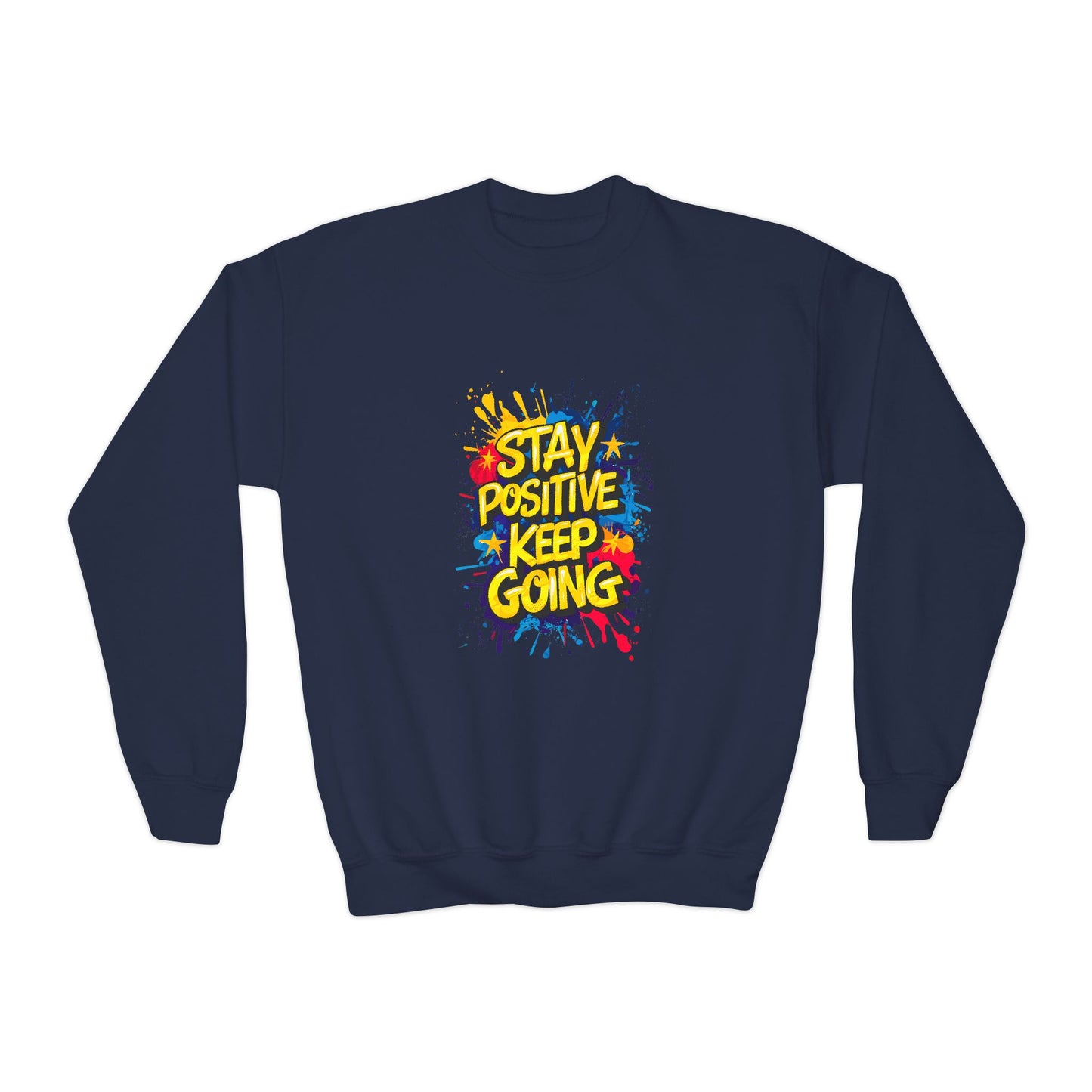 Stay Positive Keep Going Youth Crewneck Sweatshirt