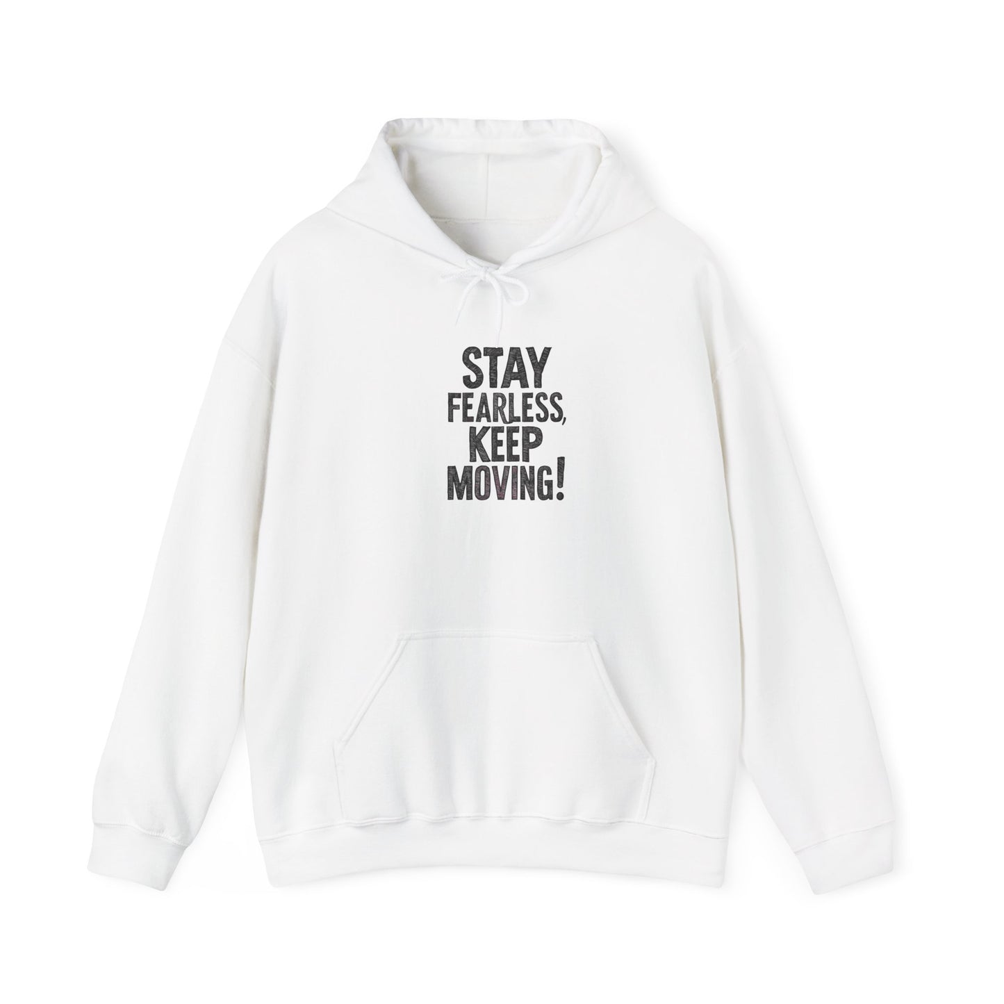 Stay Fearless Keep Moving! Unisex Heavy Blend™ Hooded Sweatshirt