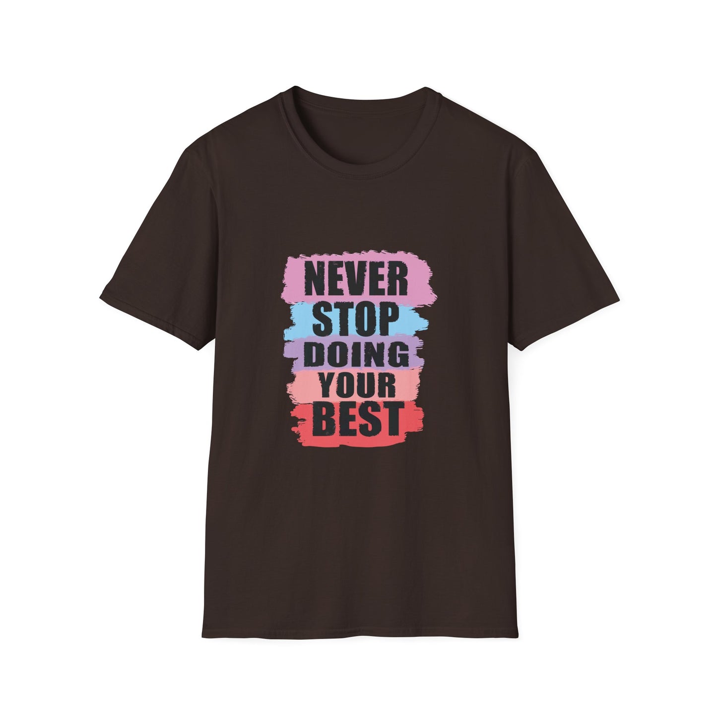 Never Stop Doing Your Best Unisex Softstyle T-Shirt