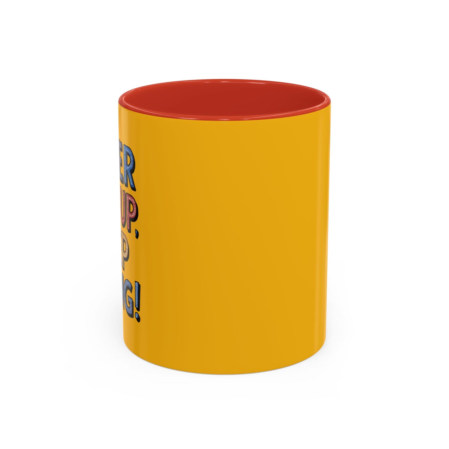 Never Give Up Keep Going Accent Coffee Mug (11, 15oz)