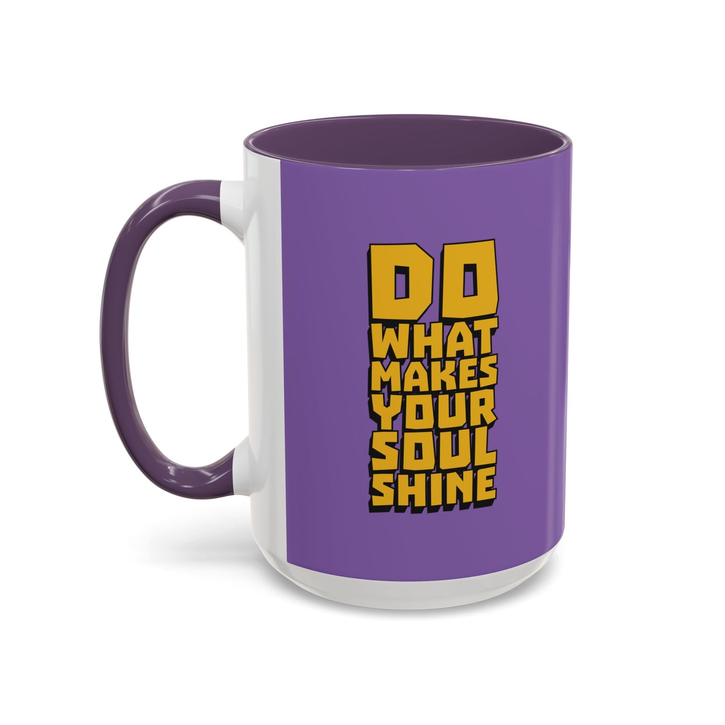 Do What Makes Your Soul Shine Accent Coffee Mug (11, 15oz)