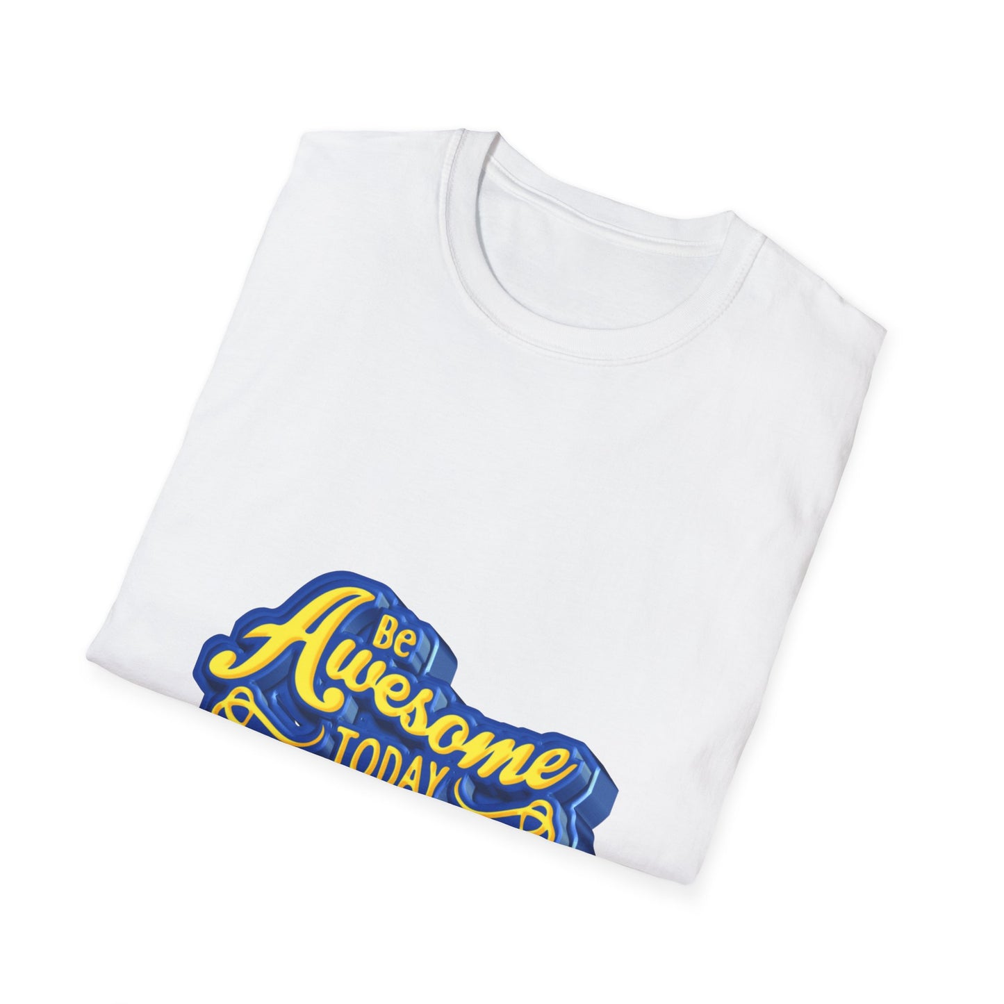 Be Awesome today Unisex Softstyle T-Shirt