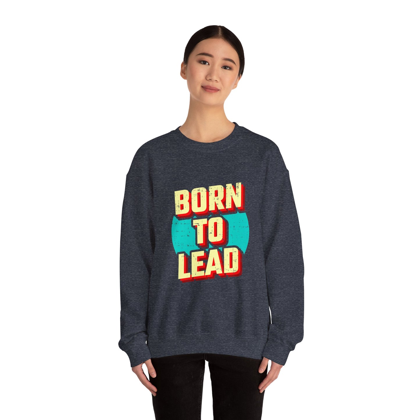 Born To Lead Unisex Heavy Blend™ Crewneck Sweatshirt
