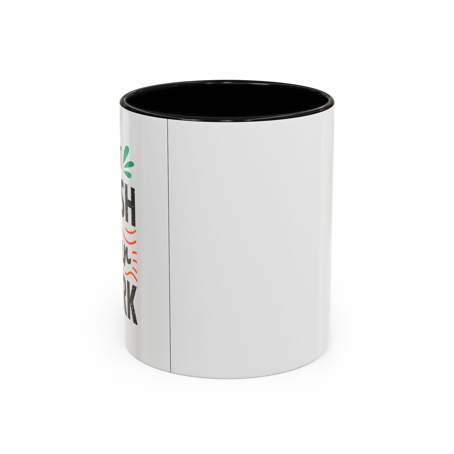 Just Finish Your Work Accent Coffee Mug (11, 15oz)