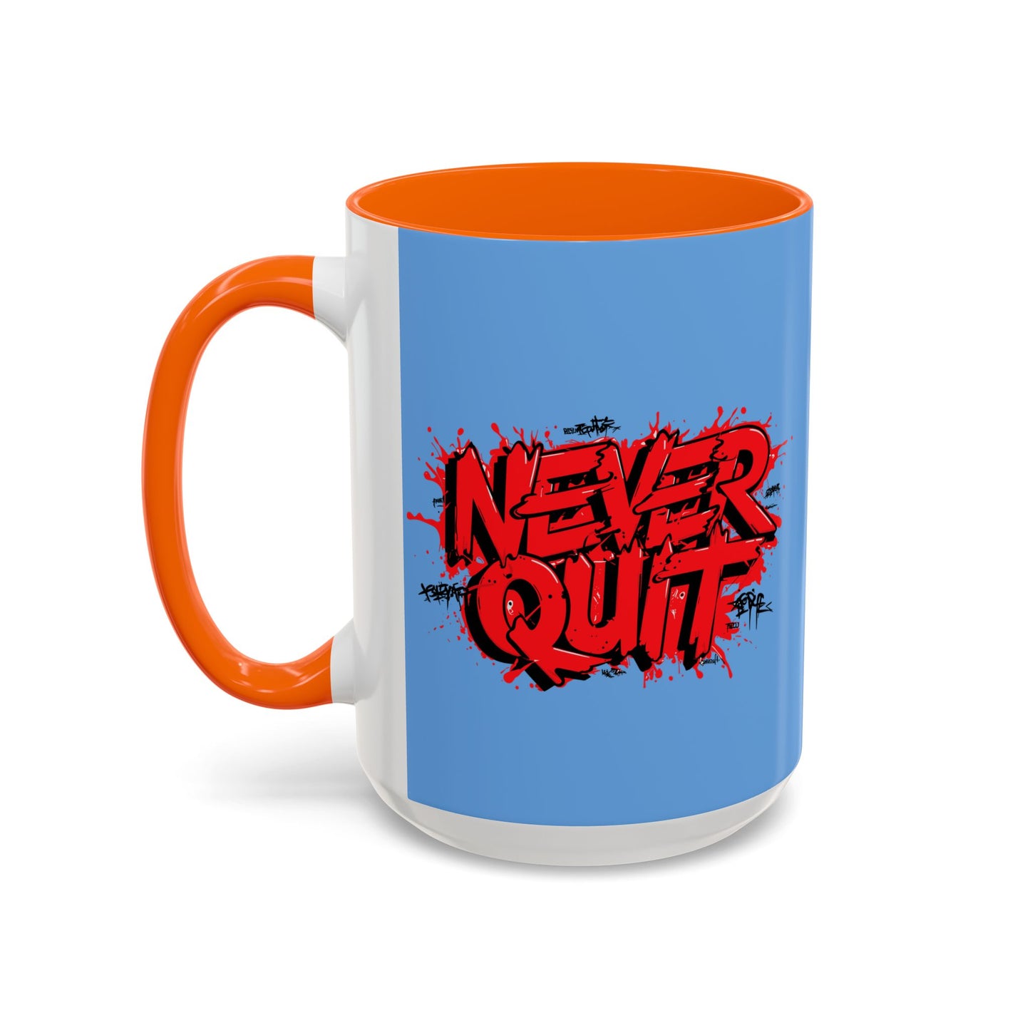 Never Quit Accent Coffee Mug (11, 15oz)