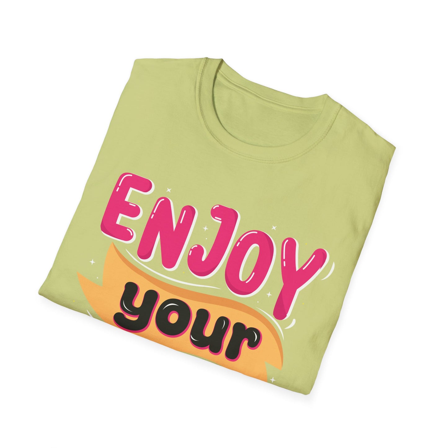 Enjoy Your Life Unisex Softstyle T-Shirt