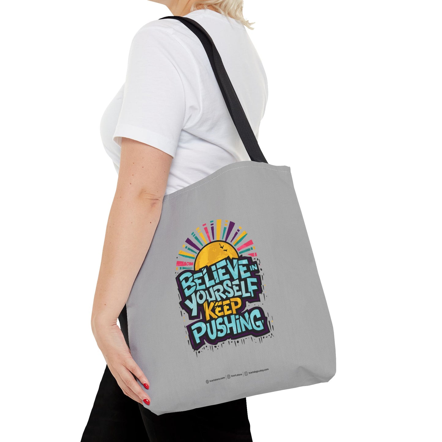 Believe In Yourself Keep Pushing Tote Bag (AOP)