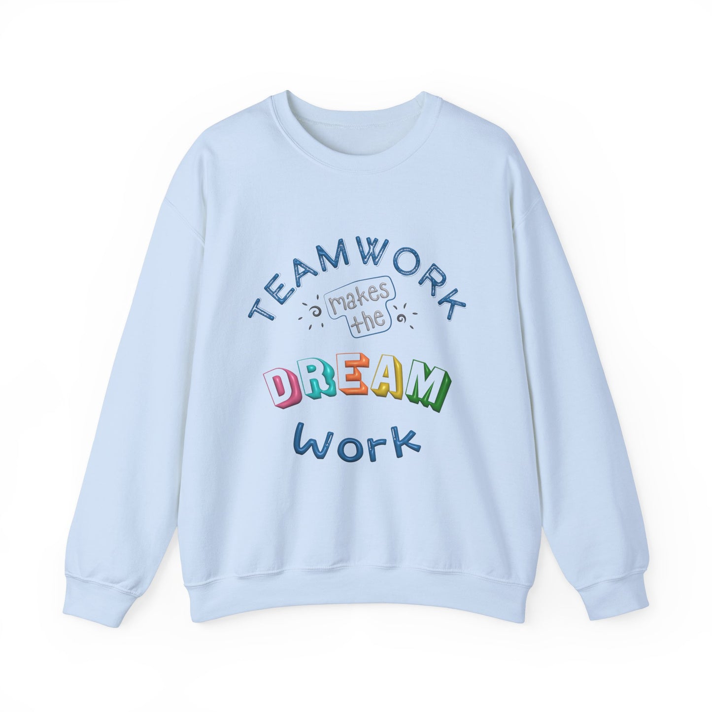 Team Work Makes The Dream Work Unisex Heavy Blend™ Crewneck Sweatshirt