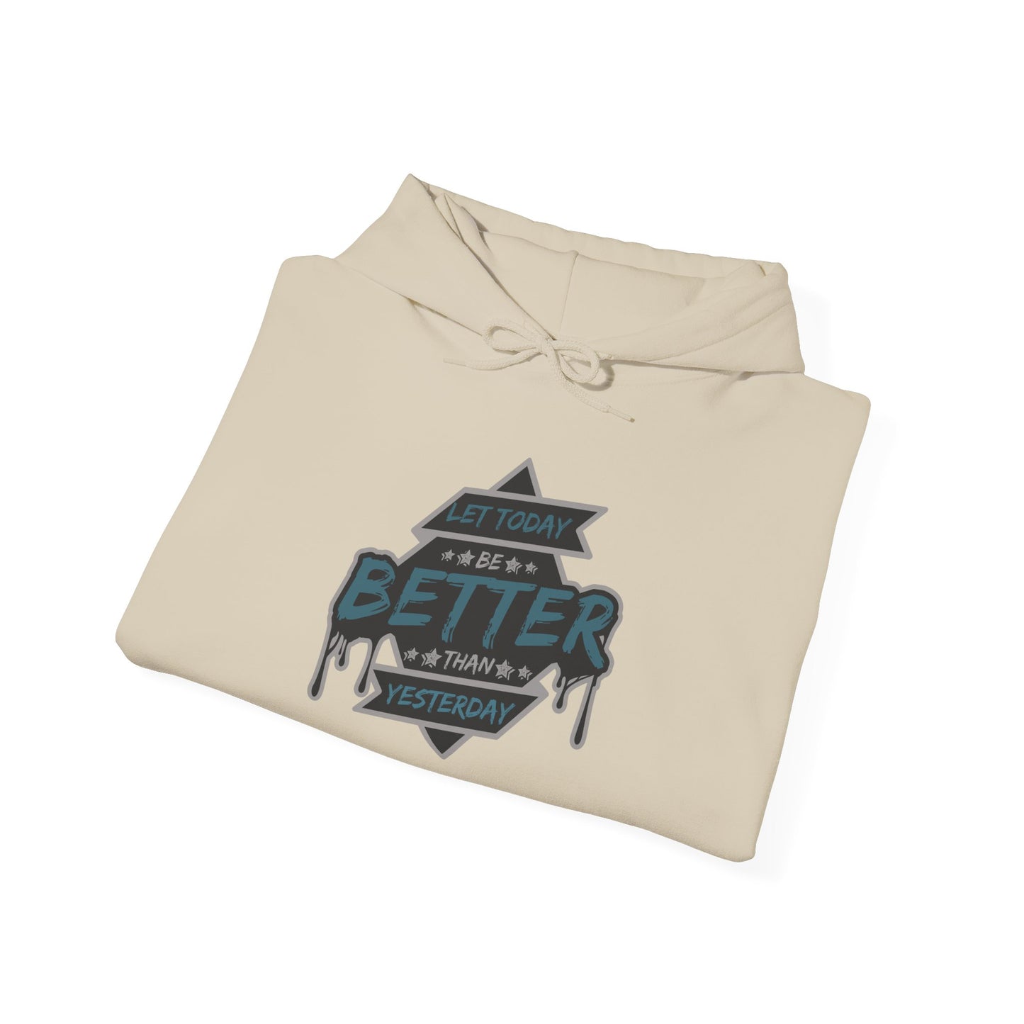 Let Today Be Better Than Yesterday Unisex Heavy Blend™ Hooded Sweatshirt