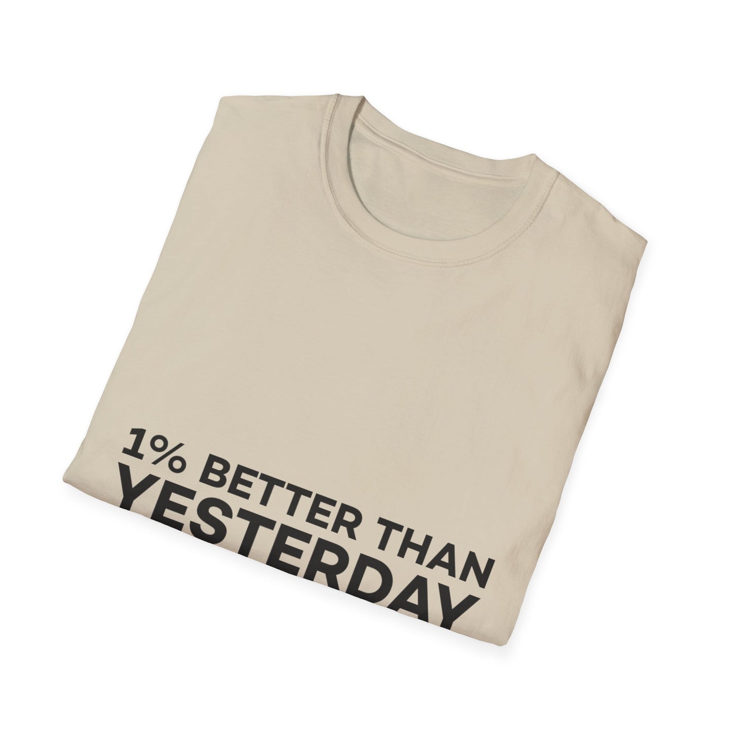 1% Better Than Yesterday Unisex Softstyle T-Shirt