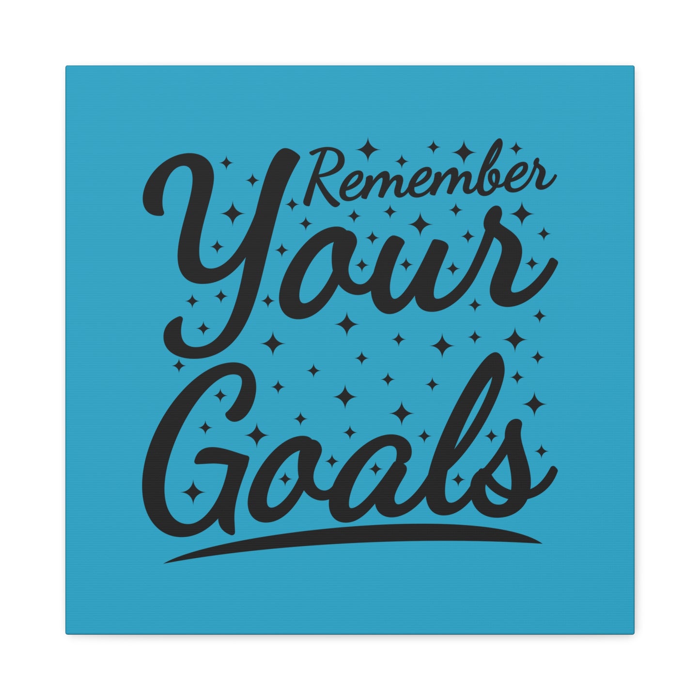Remember Your Goals Matte Canvas, Stretched, 1.25"