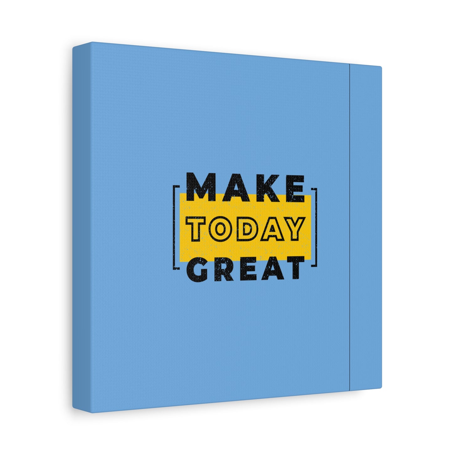 Make Today Great Matte Canvas, Stretched, 1.25"