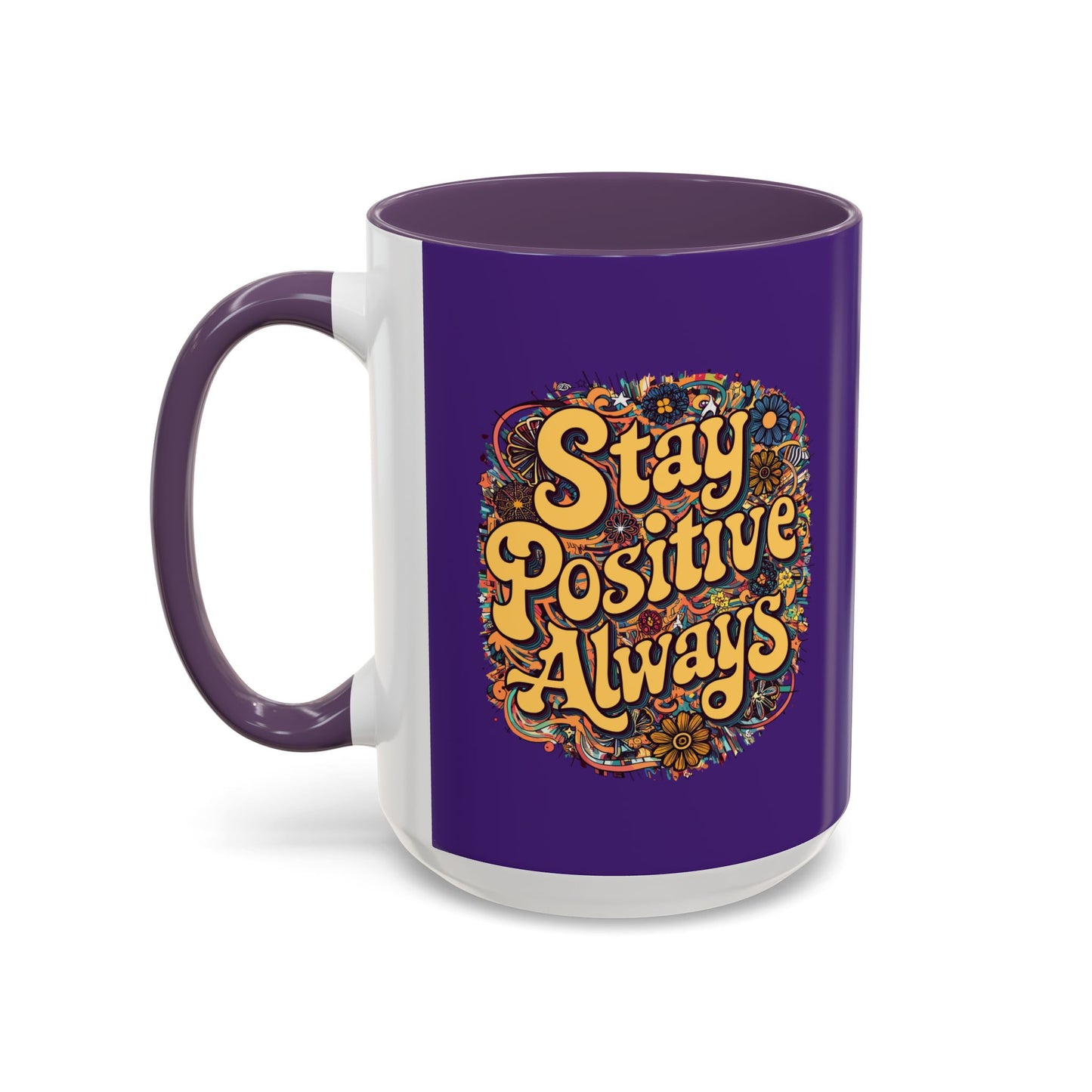Stay Positive Always Accent Coffee Mug (11, 15oz)