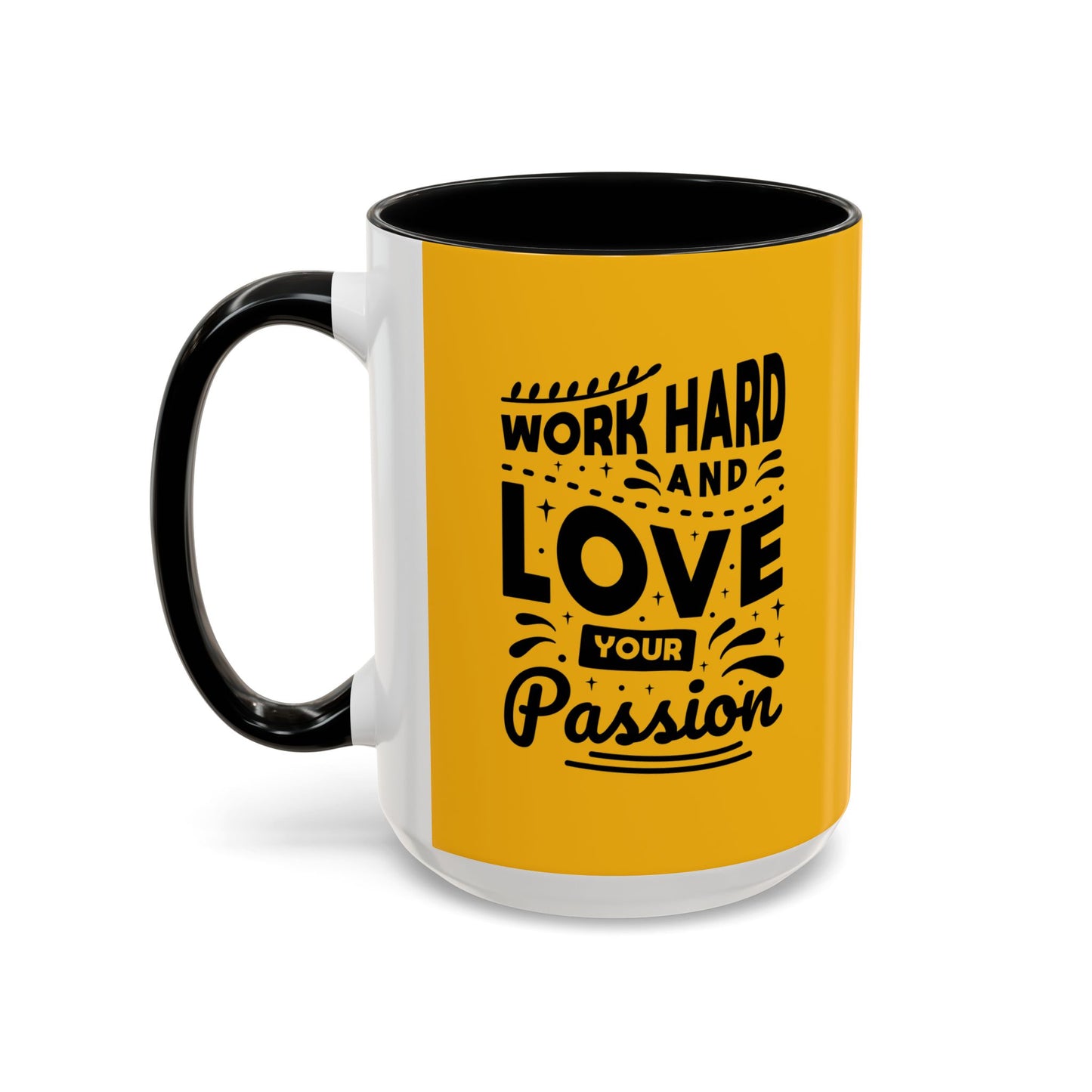 Work Hard And Love Your Passion Accent Coffee Mug (11, 15oz)