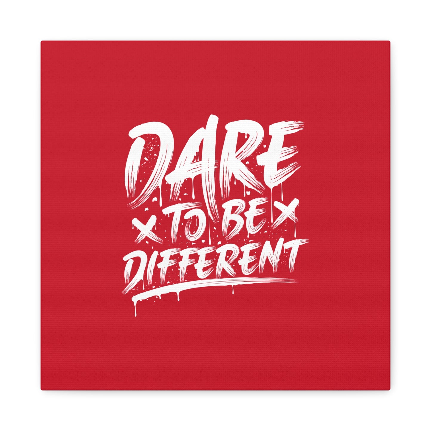 Dare To Be Different Matte Canvas, Stretched, 1.25"