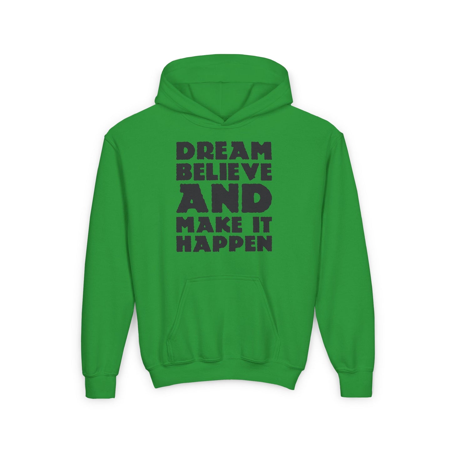Dream Believe And Make It Happen Youth Heavy Blend Hooded Sweatshirt