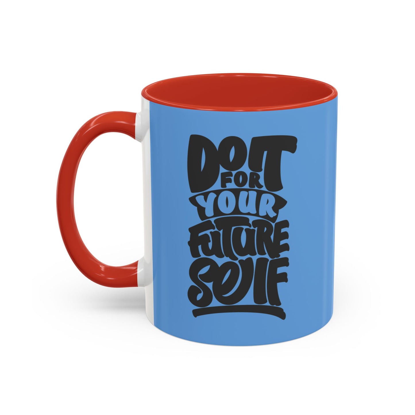 Do It For Your Future Self Accent Coffee Mug (11, 15oz)
