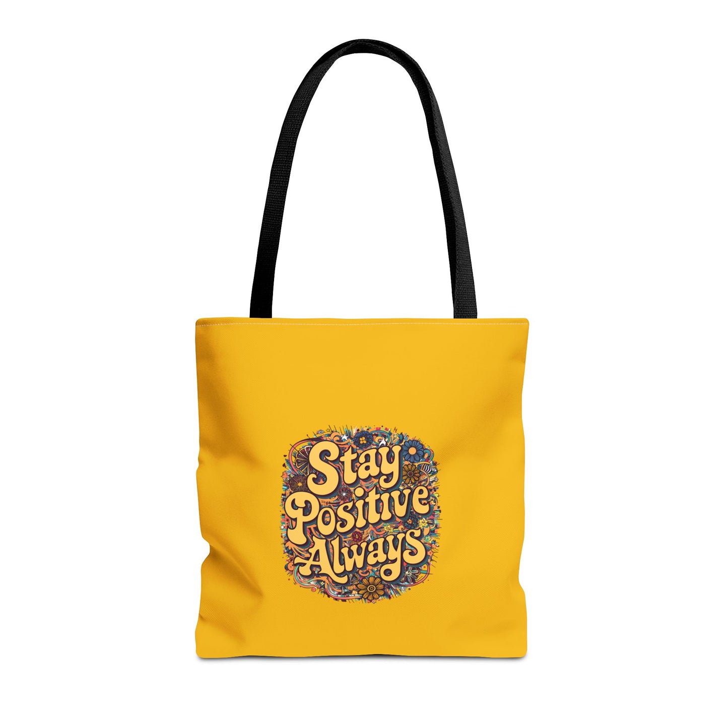 Stay Positive Always Tote Bag (AOP)