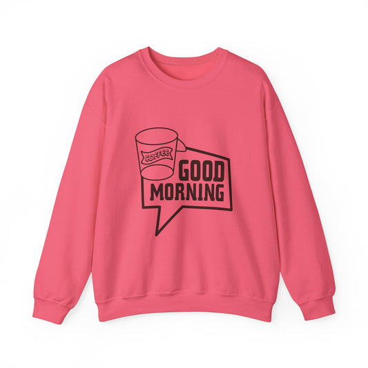 Good Morning Unisex Heavy Blend™ Crewneck Sweatshirt