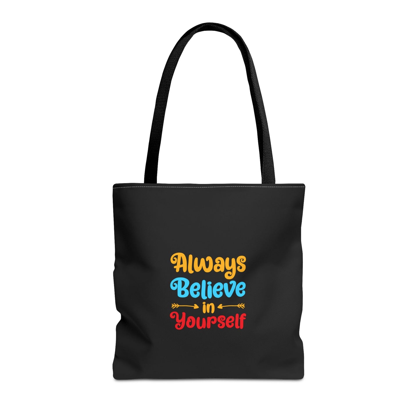 Always Believe In Yourself Tote Bag (AOP)