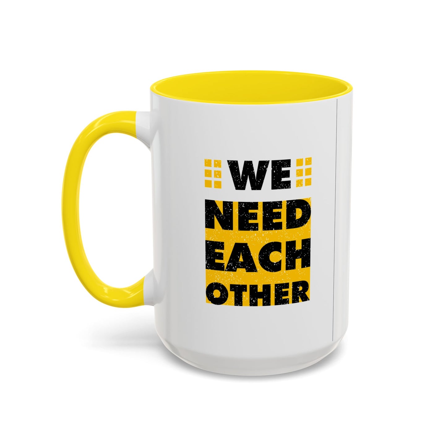 We Need Each Other Accent Coffee Mug (11, 15oz)