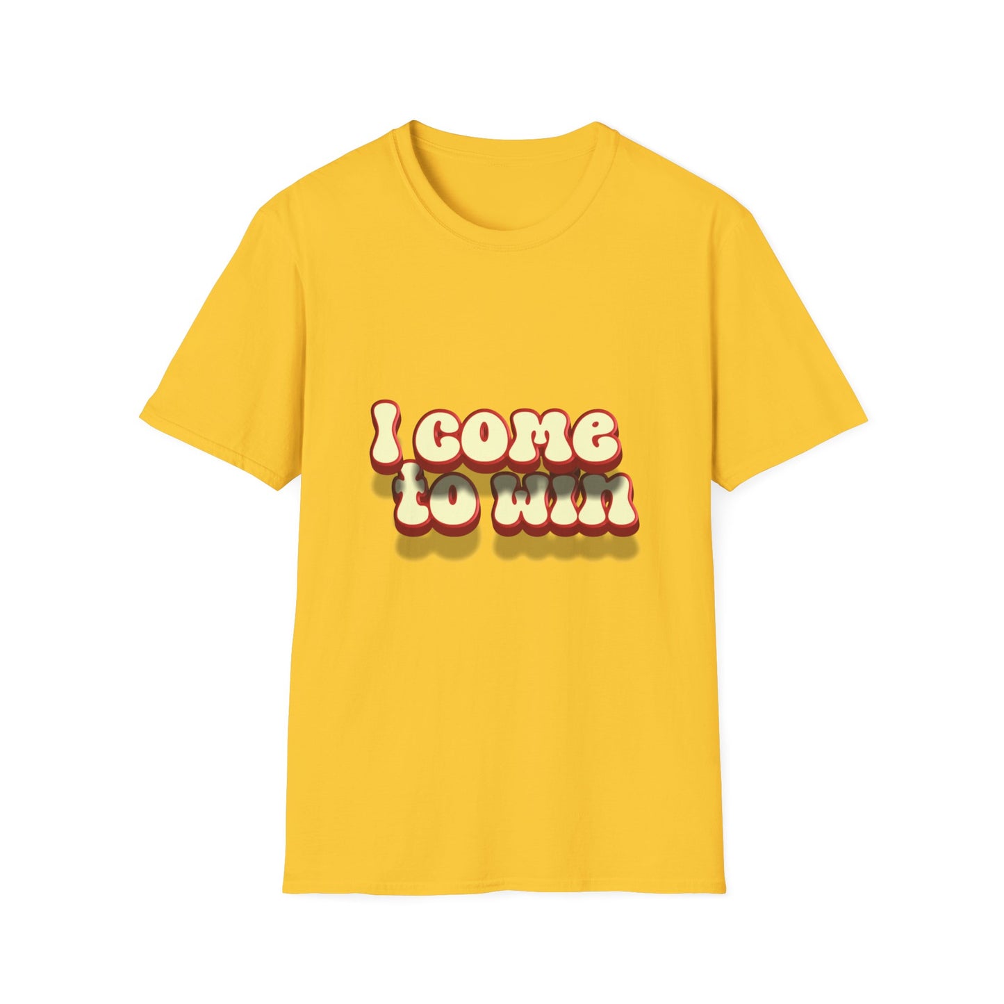I come to win Unisex Softstyle T-Shirt