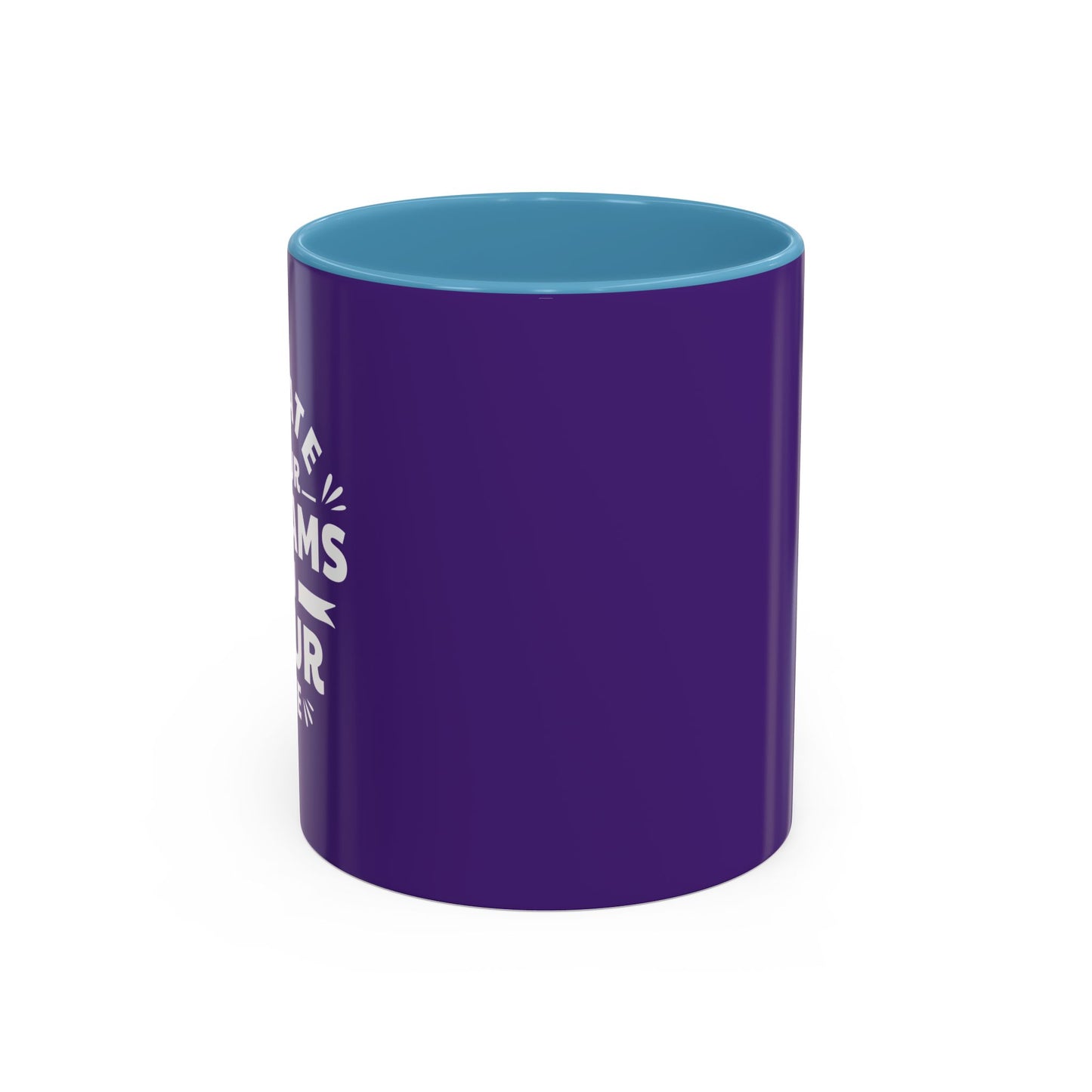 Create Your Dreams In Your Life Accent Coffee Mug (11, 15oz)