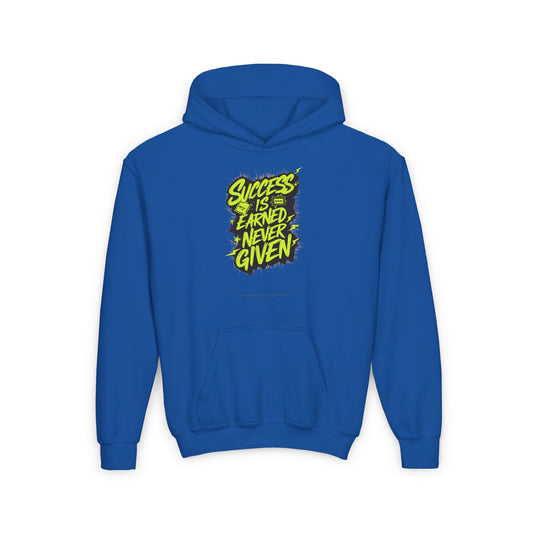 Success Is Never Earned Never Given Youth Heavy Blend Hooded Sweatshirt